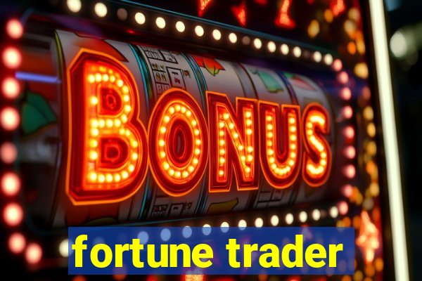 fortune trader